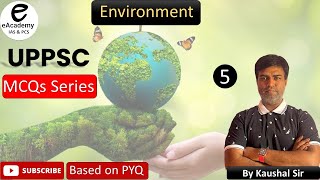 Environment MCQ Session  5 upsc uppsc ukpsc environment ecology [upl. by Audris]