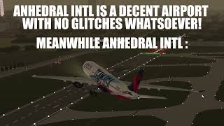 Anhedral Intl is a Decent Airport with No Glitches Whatsoever memes [upl. by Solitta]