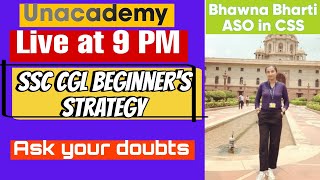 UNACADEMY SSC CGL beginners strategy Live class unacademy ssccgl live [upl. by Anerom573]