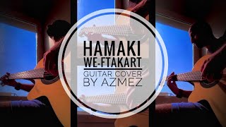 Hamaki  Weftakart  Guitar Cover  حماقي  وافتكرت I guitar guitarcover hamaki [upl. by Glen]