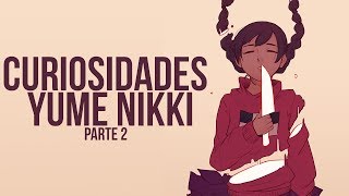 8 CURIOSIDADES que quizás no conocías de YUME NIKKI PARTE 2 [upl. by Arhaz576]