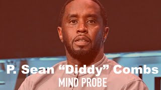 P SEAN quotDIDDYquot COMBS Mind Probe [upl. by Octavius369]