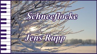 Schneeflocke  Jens Rupp [upl. by Onaireves213]