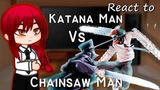 Chainsaw Man react to Denji  Chainsaw Man vs Katana Man  Aki vs Katana Man  Gacha Life [upl. by Alhak79]