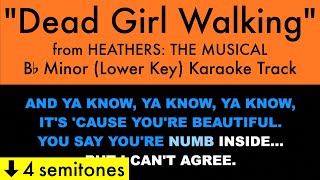 quotDead Girl Walkingquot Lower Key from Heathers The Musical Bb Minor  Karaoke Track with Lyrics [upl. by Kayne691]