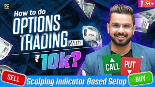 How to do Option Trading with Less Capital Scalping IndicatorBased Setup  Stock Market [upl. by Ecnadnak186]