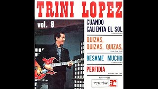 Trini Lopez Cuando calienta el sol amp Quizas quizas quizas  1964 BB [upl. by Lasiaf558]