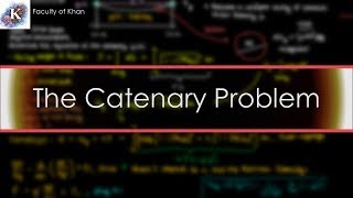 The Catenary Problem and Solution [upl. by Getraer]