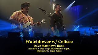 quotAll Along The Watchtowerquot w Celisse  Dave Matthews Band  932022 MulticamHQAudio Gorge N2 [upl. by Hgieleak198]