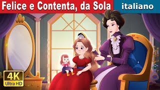 Felice e Contenta da Sola  Happily Ever After Alone in Italian  ItalianFairyTales [upl. by Ailhad]