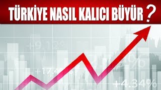 TÜRKİYE KALICI NASIL BÜYÜR  BİR ÜLKE NASIL YÜKSELİR [upl. by Medea]