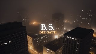 Dee Gatti  BS [upl. by Kahaleel]