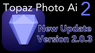 TOPAZ PHOTO AI 2 New Update Version 203 [upl. by Frech]