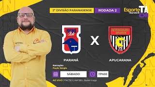 AO VIVO  PARANÁ x APUCARANA 1105 [upl. by Auof73]