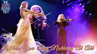 Taylor Swift amp Alison Krauss  When You Say Nothing At All Live on The 1989 World Tour [upl. by Areic]