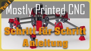 Mostly Printed CNC MPCNC Schritt für Schritt Anleitung Teil1 Der Teiledruck [upl. by Teews]