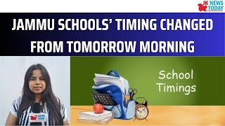 Jammu schools’ timing changed from tomorrow morning  JK News Today [upl. by Helyn511]