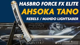 NEW Hasbro Black Series Force FX Elite Ahsoka Tano Rebels  Mandalorian Lightsaber Review [upl. by Rossy]