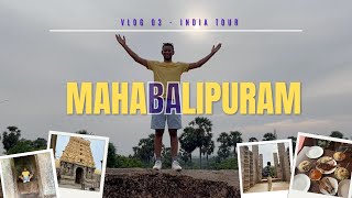 Vlog 03  Mahabalipuram  Tamil Nadu Tour [upl. by Ramuk]