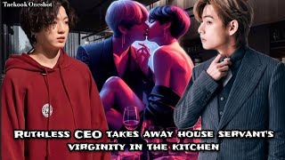 Ruthless CEO takes away house servants virginty in the kitchenquotTaekook FF OneshotquotHindi Explain [upl. by Ubald103]