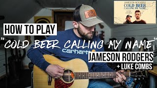 Cold Beer Calling My Name  Jameson Rodgers amp Luke Combs Guitar Tutorial  Chords [upl. by Enialb]