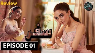 Safar Episode 01  Maya Ali  Pakistani Latest Drama Series 2024  6th Oc 2024  Review Ikhlaas TV [upl. by Enidualc]