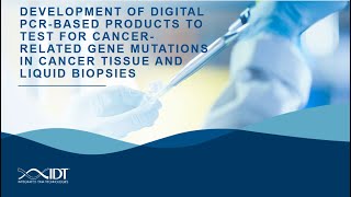 Development of digital PCR‑based‑products to test for cancer‑related gene mutations [upl. by Onihc]