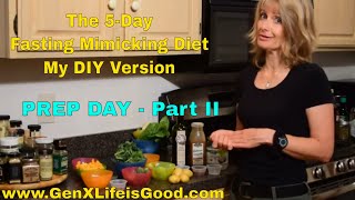 The 5day Fasting Mimicking Diet FMD My DIY Version  Prep Day Part II [upl. by Saoj]