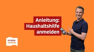 MinijobManager Haushaltshilfe ganz einfach anmelden – Schritt für SchrittAnleitung [upl. by Fedirko632]