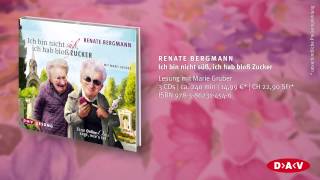 Ich bin nicht süß ich hab bloß Zucker  Renate Bergmann gelesen von Marie Gruber [upl. by Sumahs]