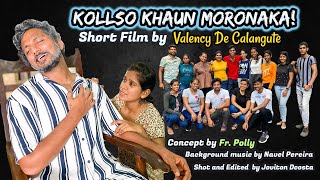 Goan Konkani Short Film KOLLSO KHAUN MORONAKA by Valency De Calangute [upl. by Nissa74]