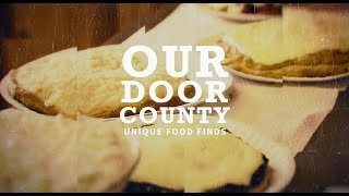 Our Door County  Unique Food Finds [upl. by Comfort]