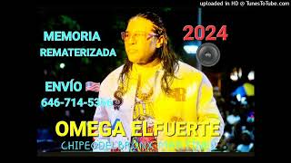 OMEGA EL FUERTE CHAMBONEA NUEVA VERSIÓN 2024 REMATERIZADA [upl. by Ednil]