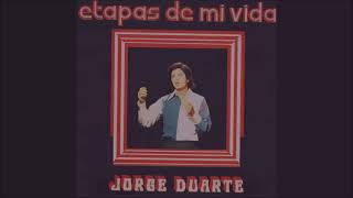 Jorge Duarte  Etapas de mi vida audio HQ HD [upl. by Yennek]