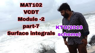 MAT102module 2part7Surface IntegralKTU2019 scheme [upl. by Aniez216]