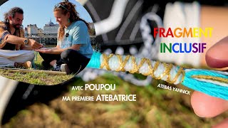 Fragment inclusif avec ma première Atebatrice Poupou à Nantes [upl. by Leinadnhoj671]