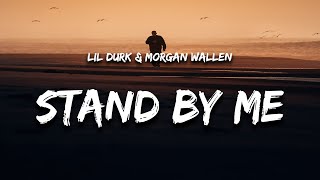 Lil Durk  Stand By Me Lyrics feat Morgan Wallen [upl. by Leasim]