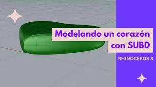 Rhino 8 SubD  Tutorial modelar un corazón [upl. by Stevena]