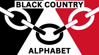 Black Country Alphabet [upl. by Wauters]