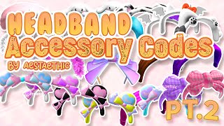 ​​cute HEADBAND ACCESSORY codes for BERRY AVENUE amp BLOXBURG PT2 roblox aesthetic brookhaven [upl. by Anawd]