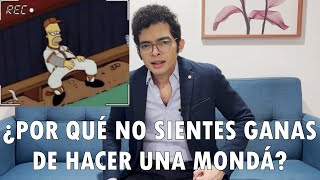 ¿POR QUÉ NO SIENTES GANAS DE HACER UNA MONDÁ [upl. by Springer265]