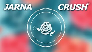 JARNA  Crush Lyric Video [upl. by Enyr]