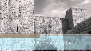 FOZ 99 Adonai Li Lo Ira [upl. by Laurentium]