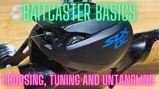 Baitcaster Basic  Choosing Tuning and Untangling a birds nest [upl. by Rick]