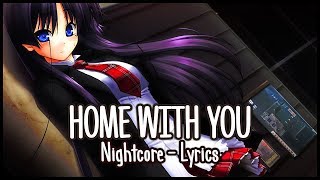 Nightcore  Home With You Madison Beer Lyrics [upl. by Oine414]