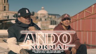 El Pinche Brujo Ft The Mick LH  Ando Normal Video Oficial [upl. by Veron]