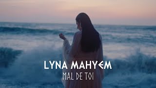 Lyna Mahyem  Mal de toi Clip officiel [upl. by Irehj]