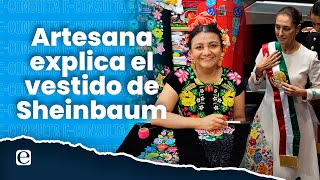 El significado del vestido de Claudia Sheinbaum habla la diseñadora [upl. by Efar]