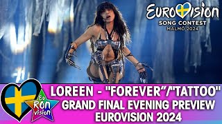 Loreen  quotForever”quotTattooquot  Live  Eurovision Song Contest 2024  The Grand Final Evening Preview [upl. by Ellsworth]