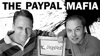 The Incredible Story of The PayPal Mafia [upl. by Maurie]